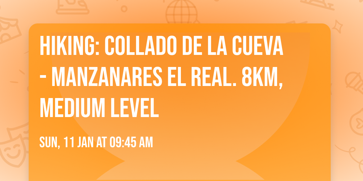 Hiking: Collado de la Cueva - Manzanares el Real. 8KM, Medium Level