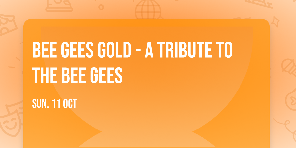 Bee Gees Gold - A Tribute to The Bee Gees