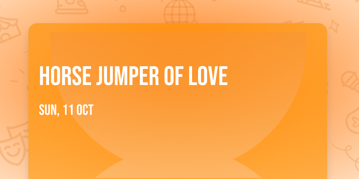 Horse Jumper of Love
