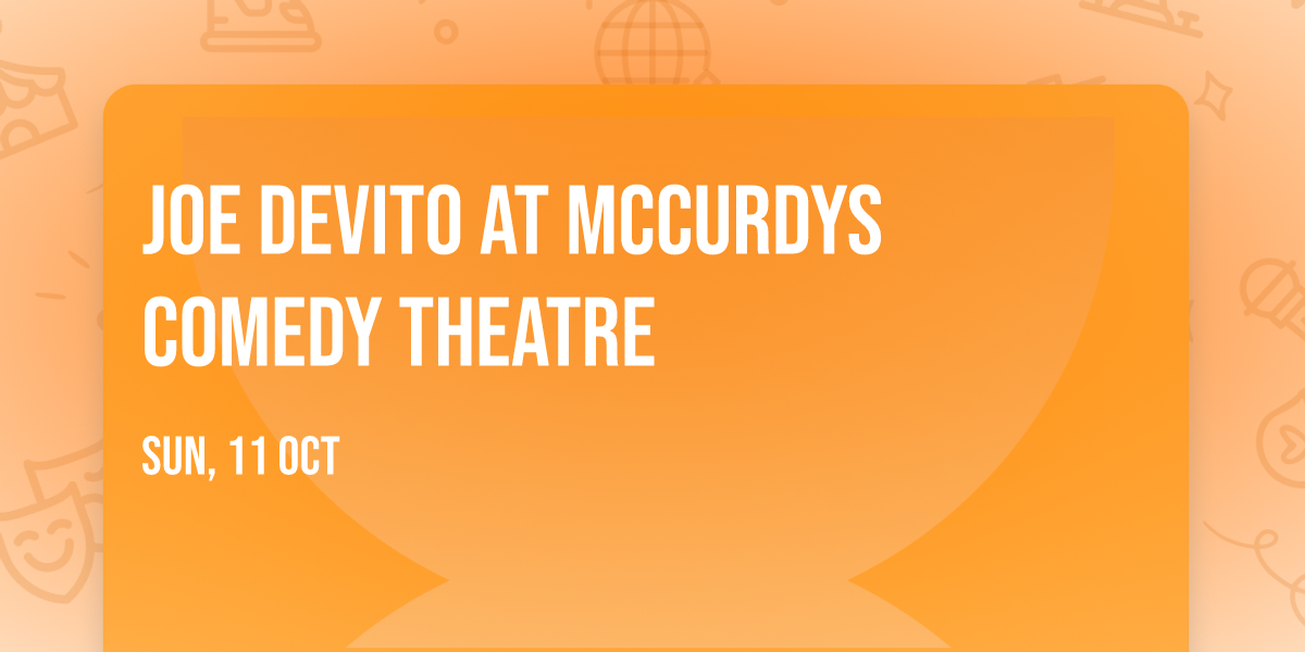 Joe DeVito at McCurdys Comedy Theatre