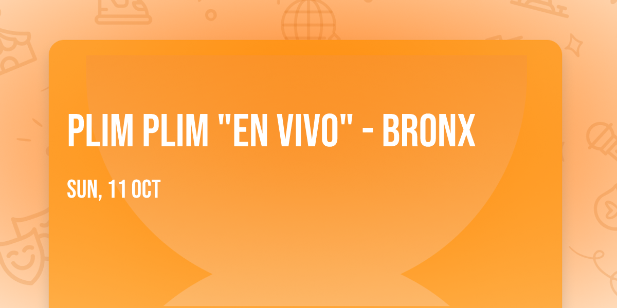 Plim Plim "En Vivo" - Bronx
