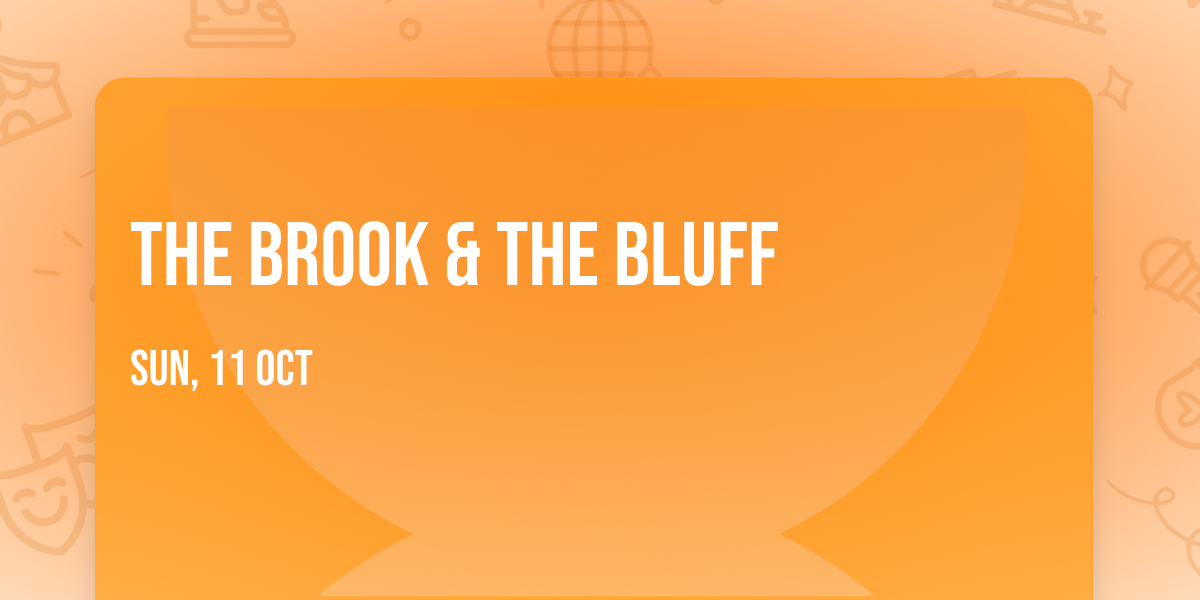 The Brook & The Bluff