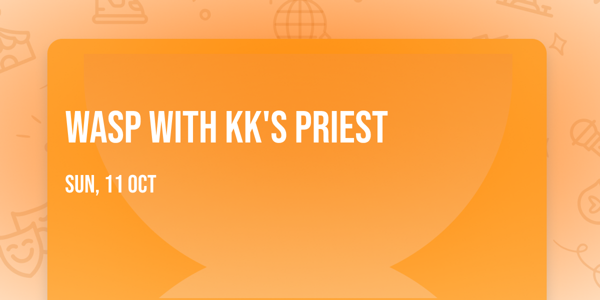 WASP with KK'S Priest