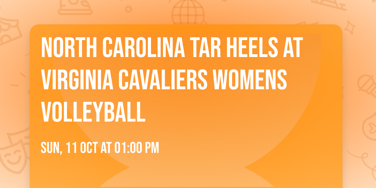 North Carolina Tar Heels at Virginia Cavaliers Womens Volleyball
