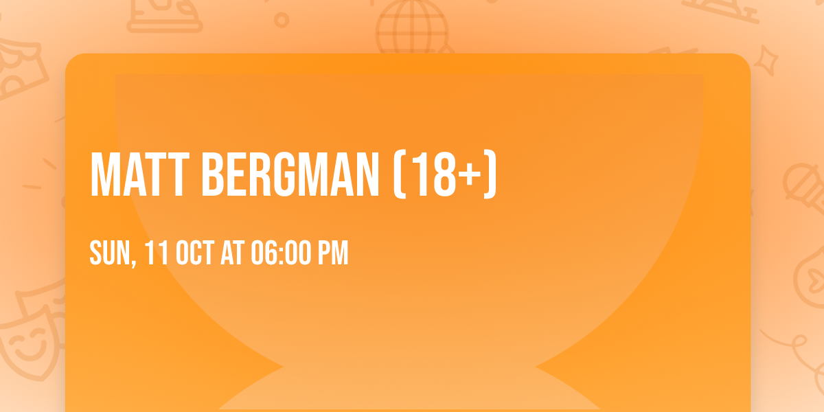 Matt Bergman (18+)