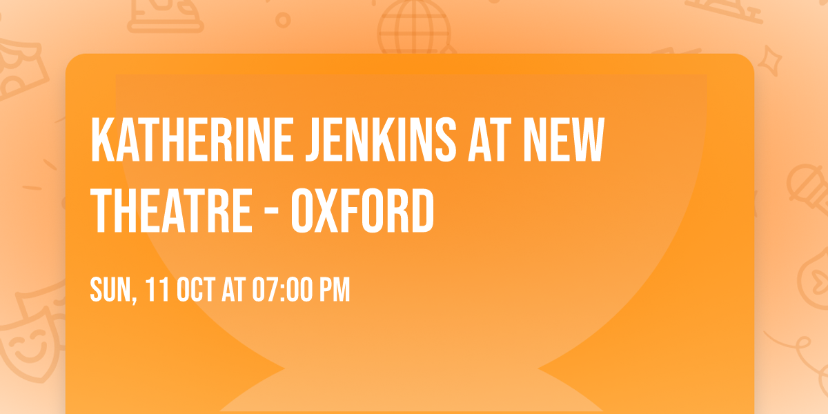Katherine Jenkins at New Theatre - Oxford