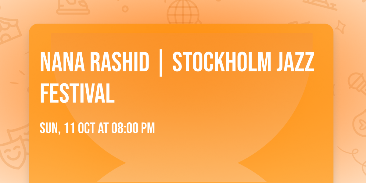 Nana Rashid | Stockholm Jazz Festival