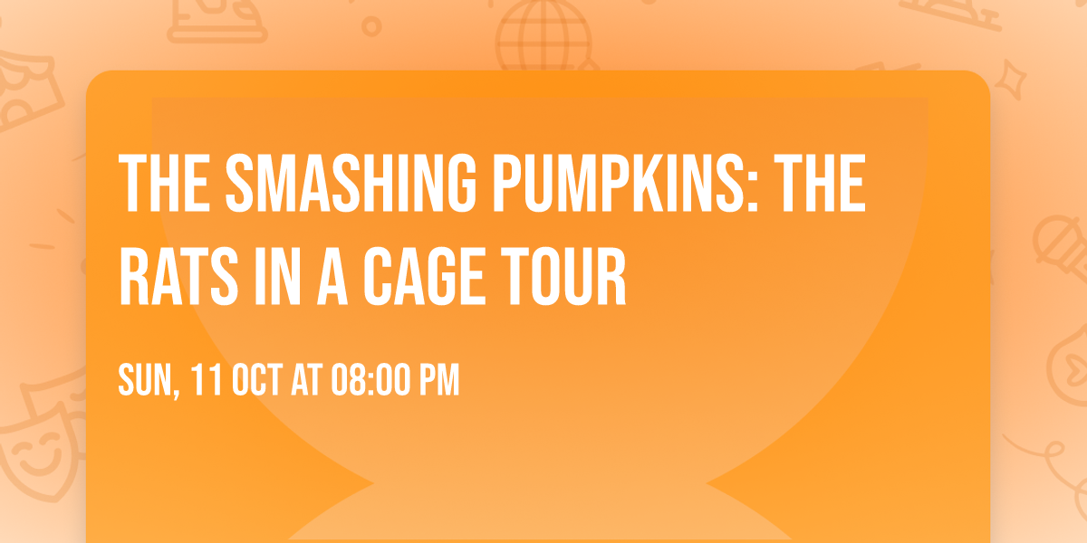 The Smashing Pumpkins: The Rats In A Cage Tour
