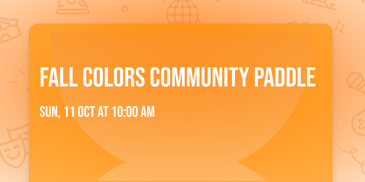 Fall Colors Community Paddle