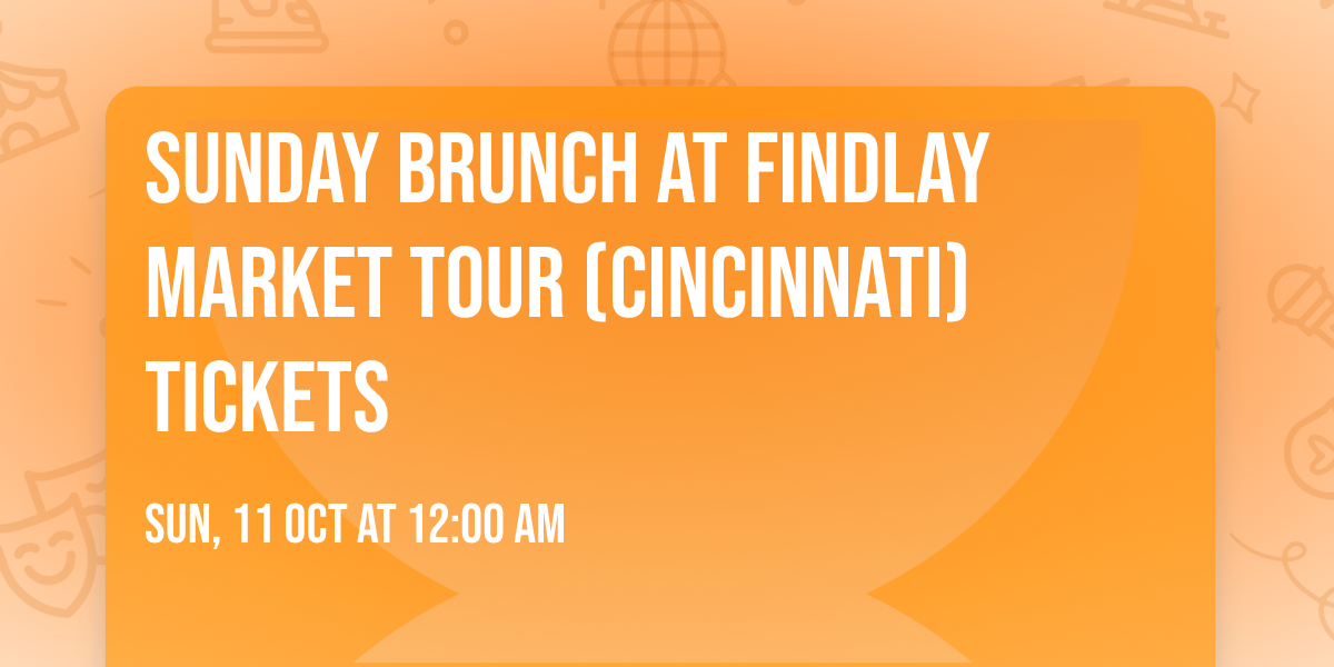 Sunday Brunch at Findlay Market Tour (Cincinnati) Tickets