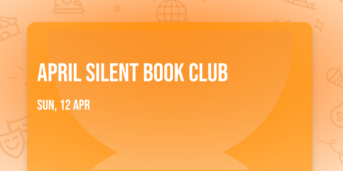 April Silent Book Club