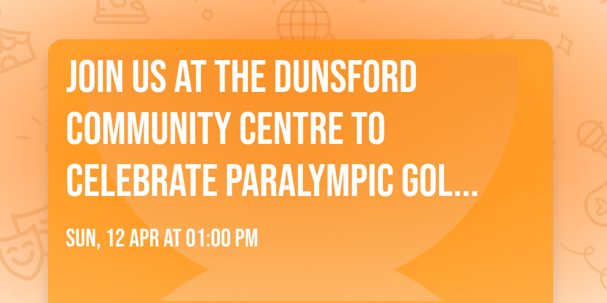 Join us at the Dunsford Community Centre to celebrate \tParalympic Gold Medalist Jon Thurston