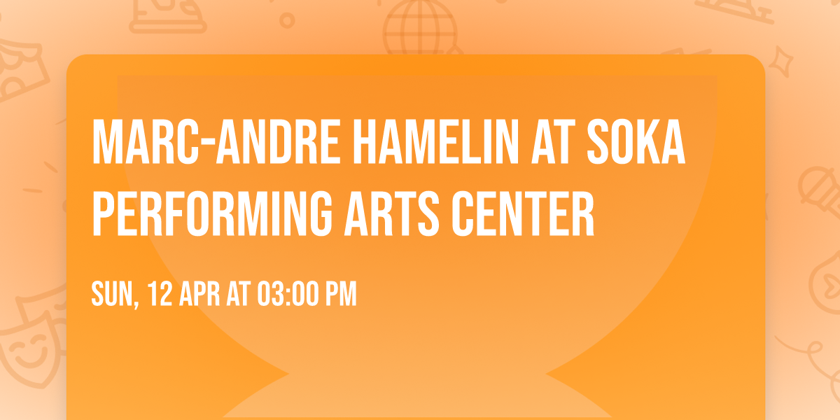 Marc-Andre Hamelin at Soka Performing Arts Center