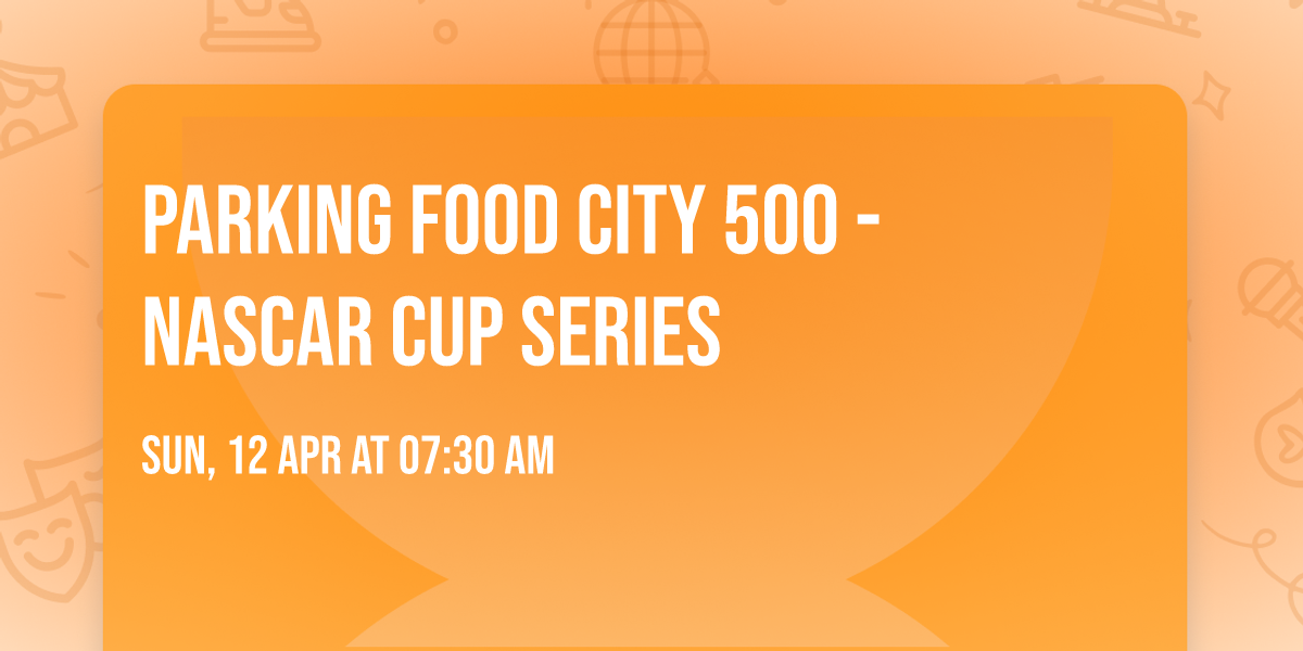 Parking Food City 500 - NASCAR Cup Series