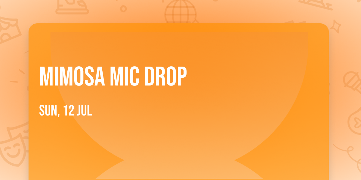 MIMOSA MIC DROP \ud83c\udfa4\ud83e\udd42\ud83c\udf4a\ud83e\udee7