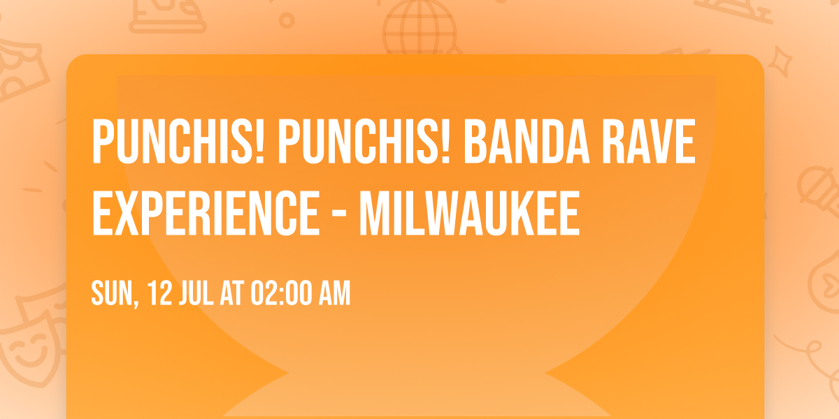 Punchis! Punchis! Banda Rave Experience - Milwaukee