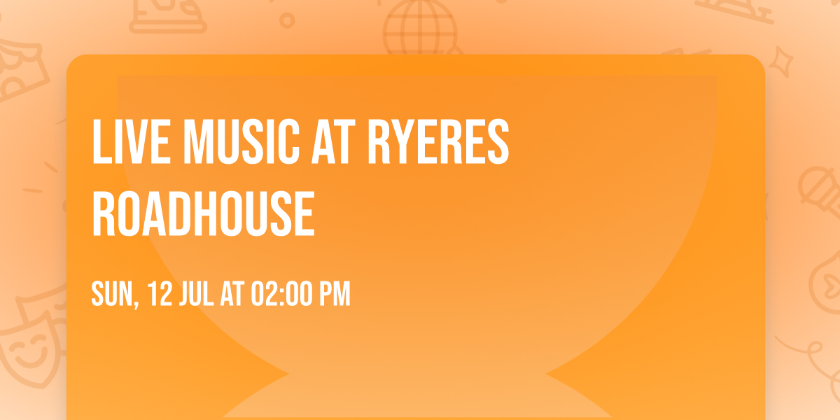 Live Music at Ryeres Roadhouse