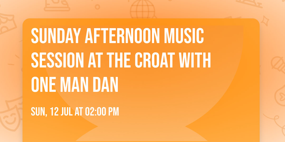 Sunday Afternoon music session at The Croat with One Man Dan