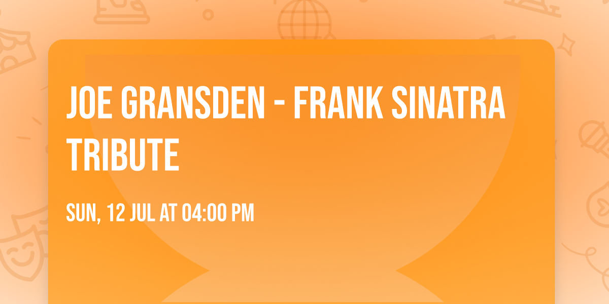 Joe Gransden - Frank Sinatra Tribute