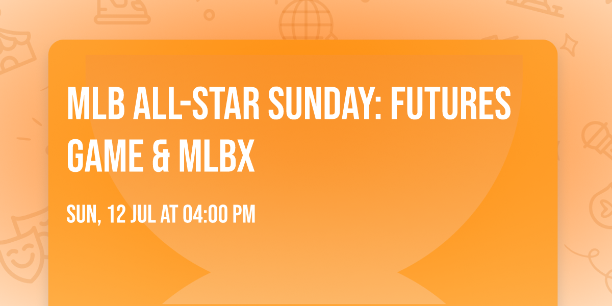MLB All-Star Sunday: Futures Game & MLBx