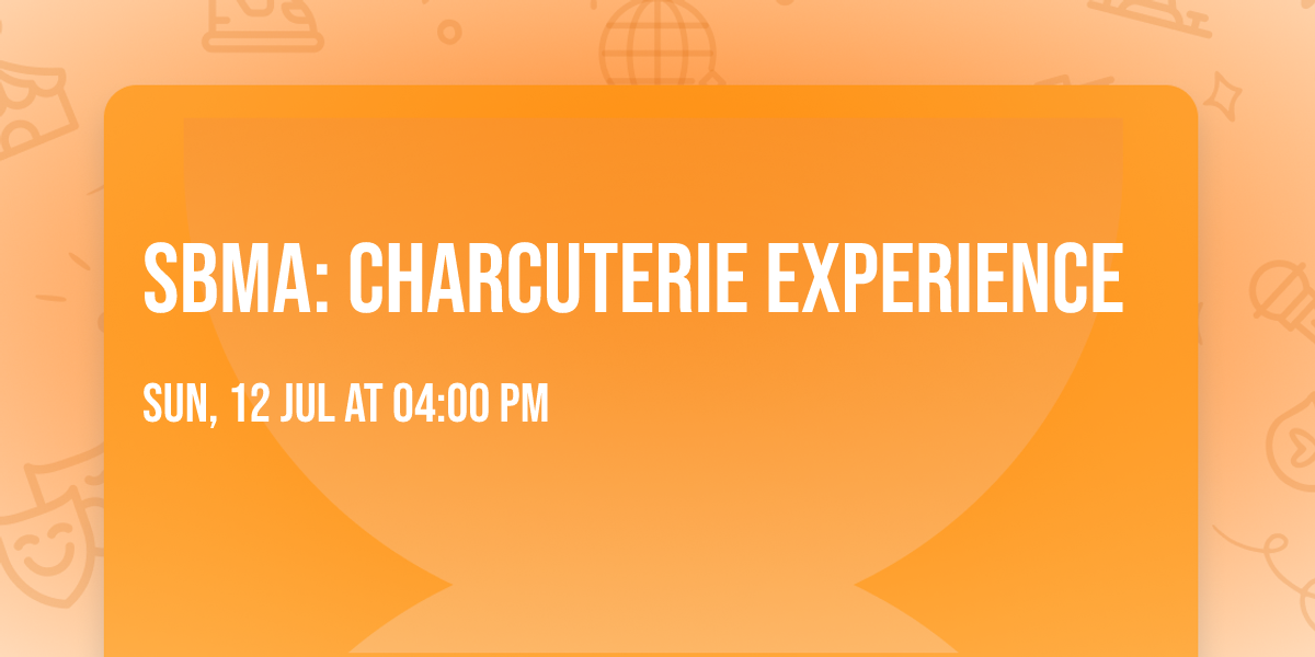 SBMA: Charcuterie Experience