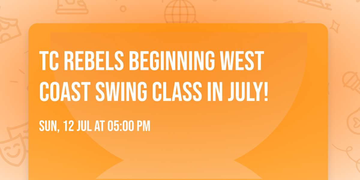 TC Rebels Beginning West Coast Swing Class in July!