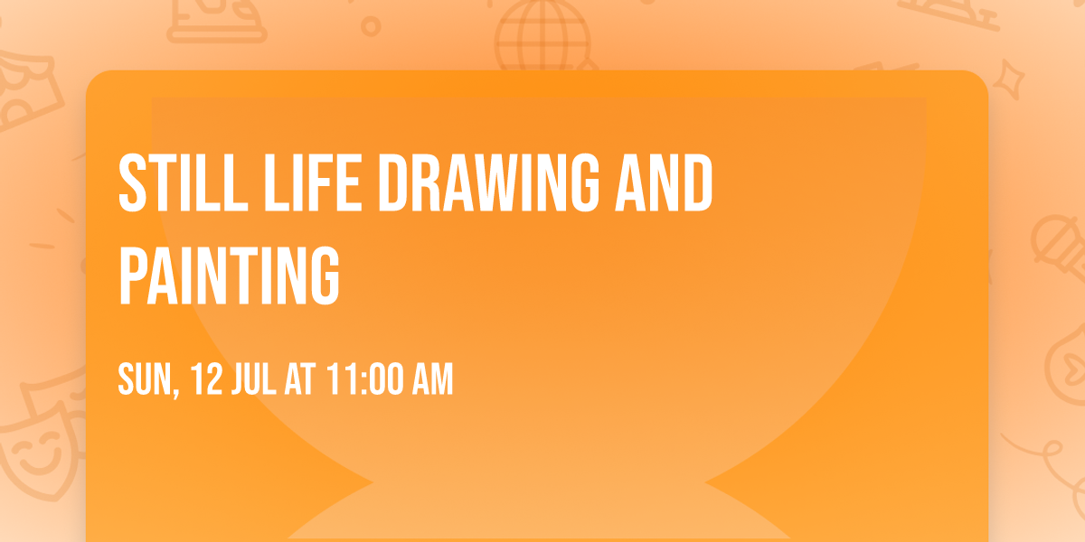 Still Life Drawing and Painting