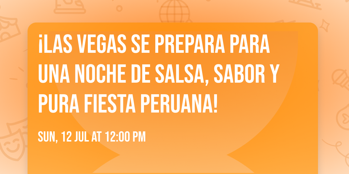 \ud83c\uddf5\ud83c\uddea\ud83d\udd25 \u00a1LAS VEGAS SE PREPARA PARA UNA NOCHE DE SALSA, SABOR Y PURA FIESTA PERUANA!
