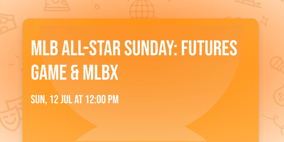 MLB All-Star Sunday: Futures Game & MLBx