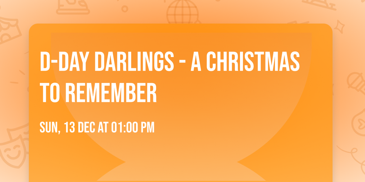 D-Day Darlings - A Christmas to Remember
