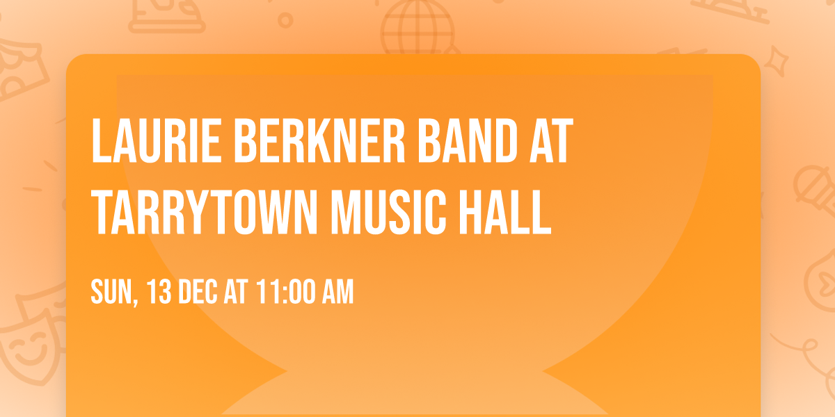 Laurie Berkner Band at Tarrytown Music Hall