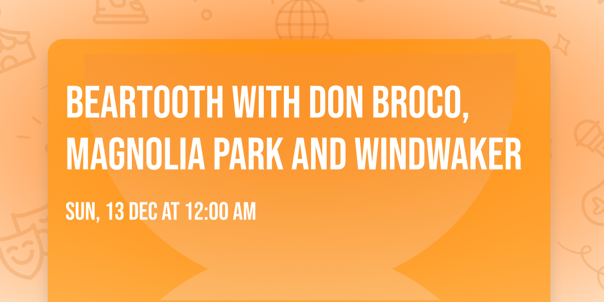 Beartooth with Don Broco, Magnolia Park and Windwaker