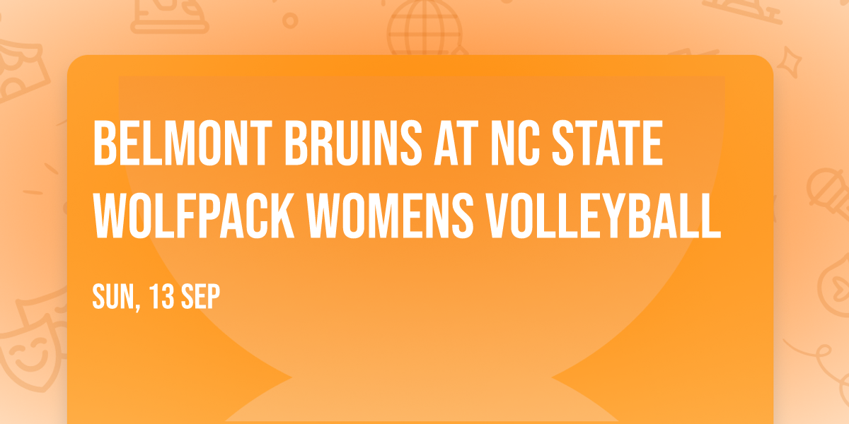 Belmont Bruins at NC State Wolfpack Womens Volleyball