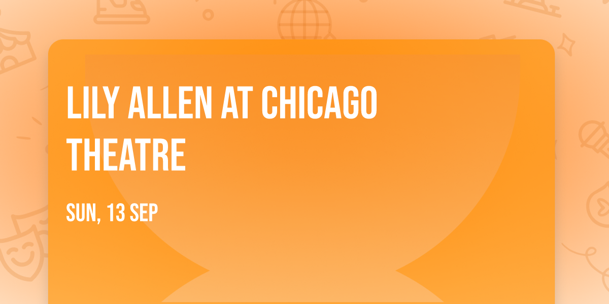 Lily Allen at Chicago Theatre
