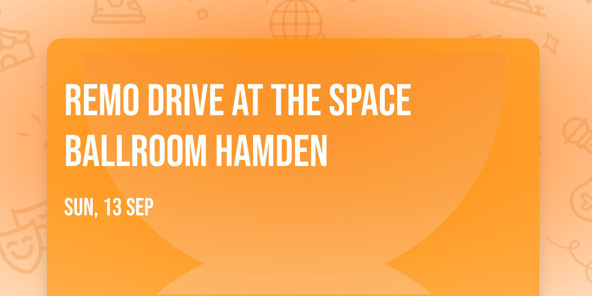 Remo Drive at The Space Ballroom Hamden