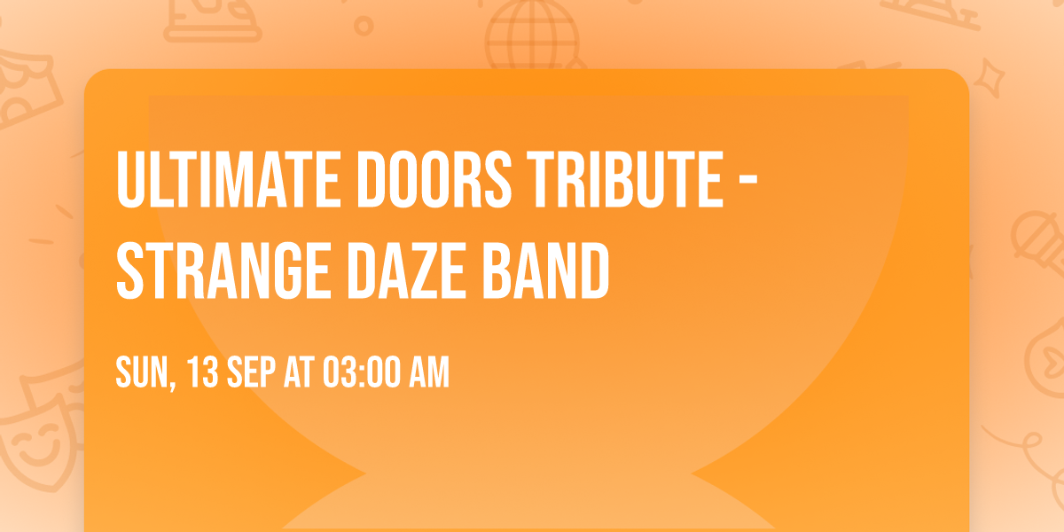 Ultimate Doors Tribute - Strange Daze Band