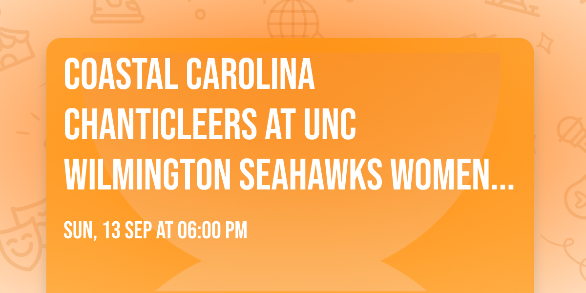 Coastal Carolina Chanticleers at UNC Wilmington Seahawks Womens Soccer