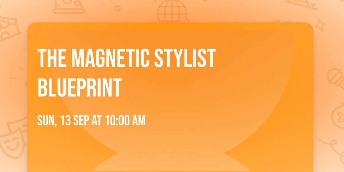 The Magnetic Stylist Blueprint