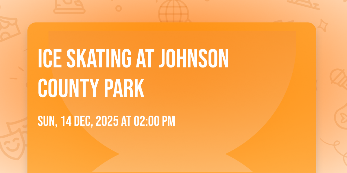Ice Skating at Johnson County Park, Johnson County Park, Nineveh, 14 ...