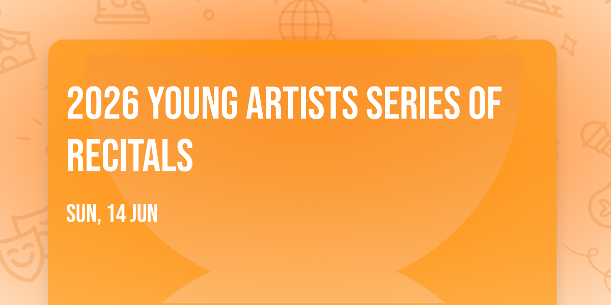 2026 Young artists series of recitals 