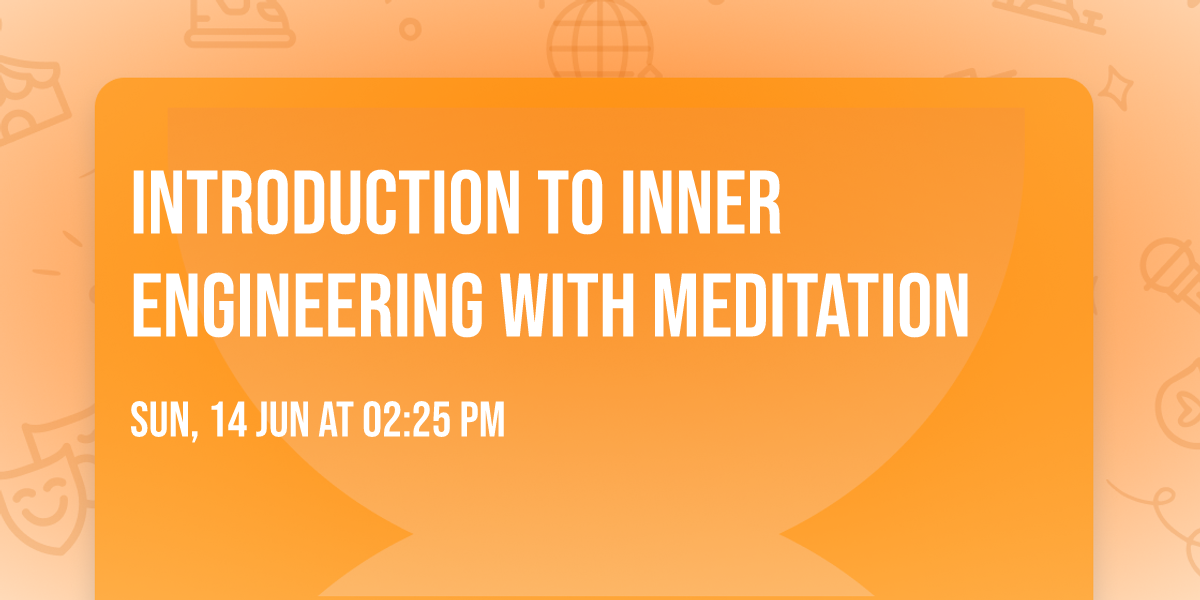 Introduction to Inner Engineering with Meditation