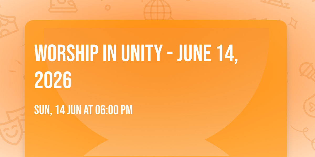Worship in Unity - June 14, 2026