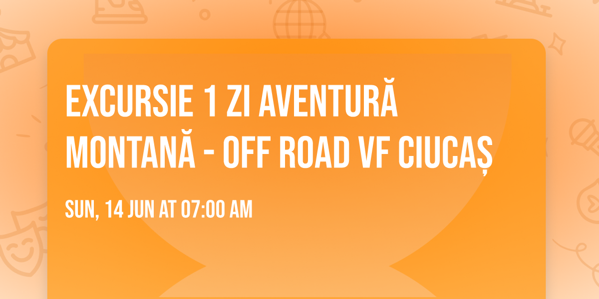 EXCURSIE 1 ZI AVENTUR\u0102 MONTAN\u0102 - OFF ROAD VF CIUCA\u0218 