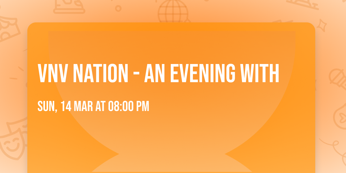 VNV Nation - An Evening With