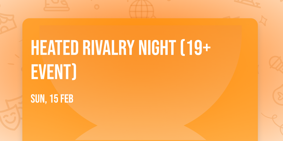 Heated Rivalry Night (19+ Event)