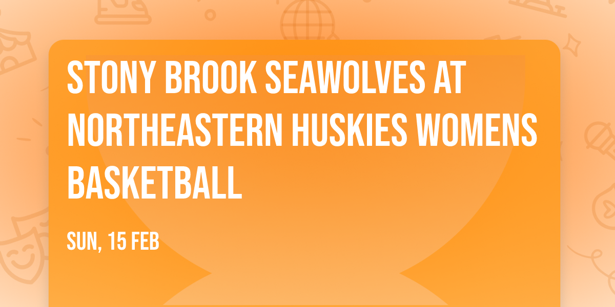 Stony Brook Seawolves at Northeastern Huskies Womens Basketball