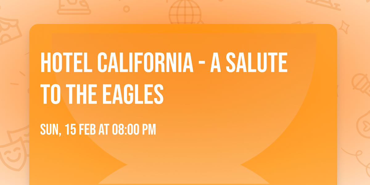 Hotel California - A Salute to the Eagles