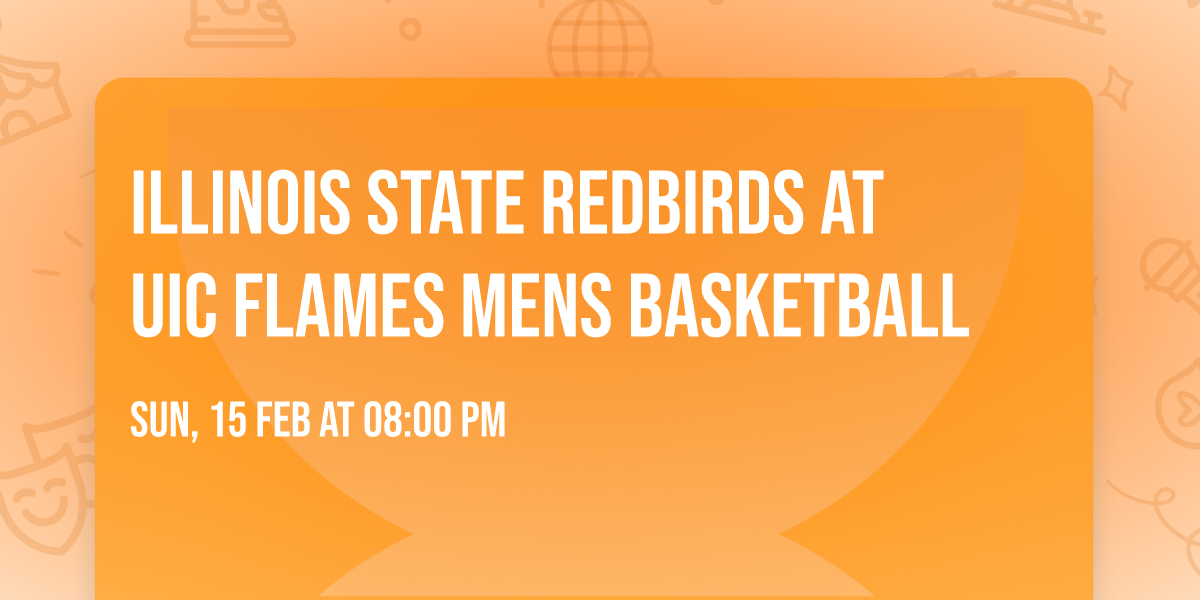 Illinois State Redbirds at UIC Flames Mens Basketball