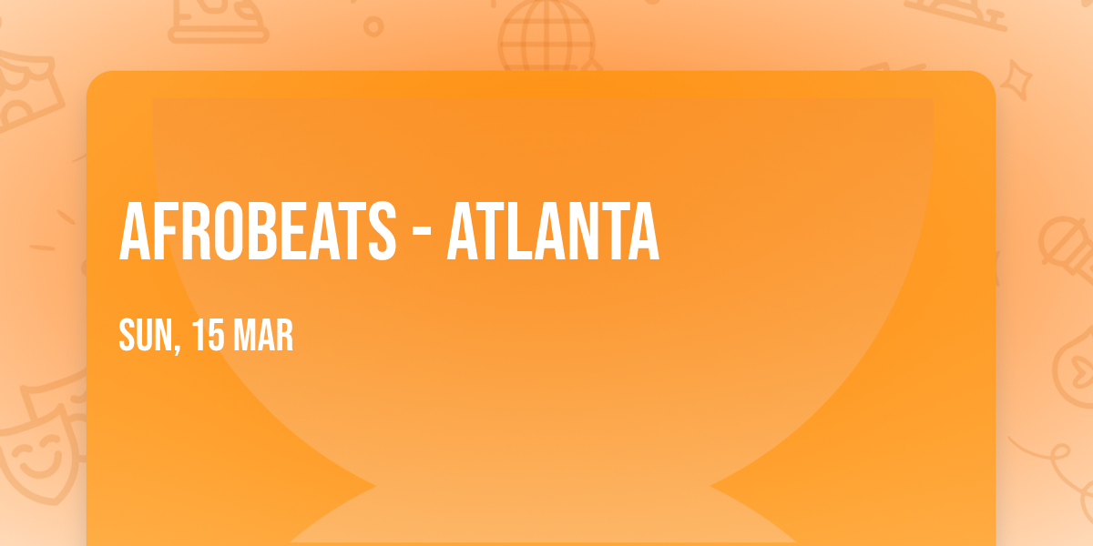 Afrobeats - Atlanta
