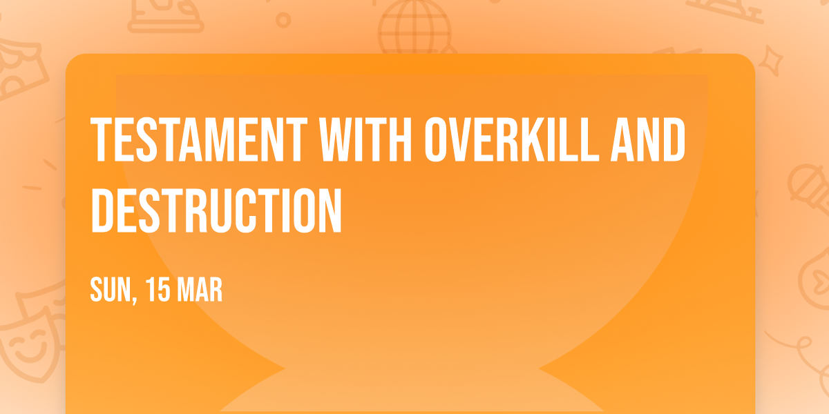 Testament with Overkill and Destruction